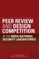 Peer Review And Design Competition In The Nnsa National Security Laboratories