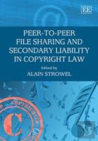 Peer-To-Peer File Sharing And Secondary Liability In Copyright Law