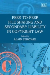Peer-To-Peer File Sharing And Secondary Liability In Copyright Law