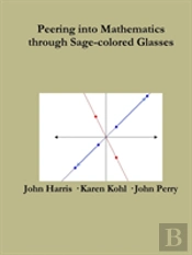 Peering Into Advanced Mathematics Through Sage-Colored Glasses