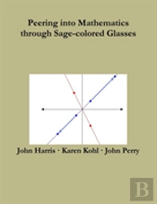 Peering Into Mathematics Through Sage-Colored Glasses