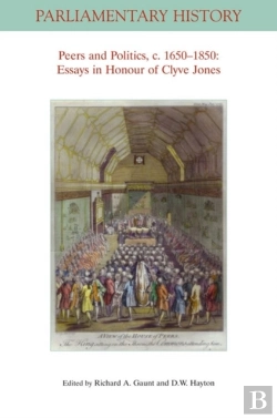 Bertrand.pt - Peers And Politics, C. 1650 - 1850