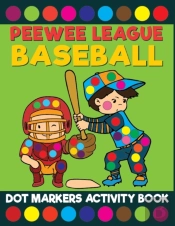 Peewee League Baseball Dot Markers Activity Book