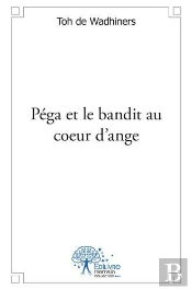 Pega Et Le Bandit Au Coeur D'Ange