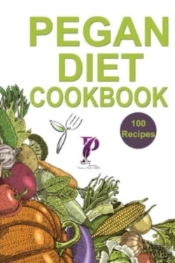 Bertrand.pt - Pegan Diet Cookbook: 100 Healthy   Tasty