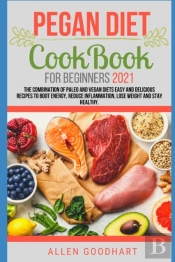 Pegan Diet Cookbook For Beginners 2021