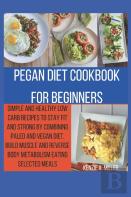 Pegan Diet Cookbook For Beginners