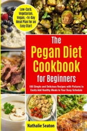 Pegan Diet Cookbook For Beginners