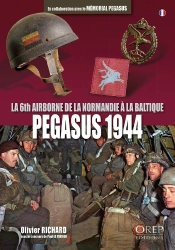 Pegasus 1944 : La 6th Airborne De La Normandie À La Baltique