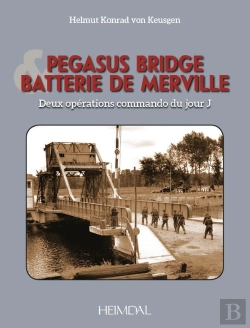 Bertrand.pt - Pegasus Bridge Et La Batterie De Merville
