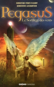 Pegasus T.2 Le Sortilege Des Vents