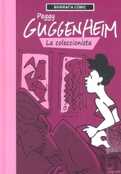 Peggy Guggenheim. La Coleccionista