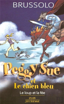 Bertrand.pt - Peggy Sue Et Le Chien Bleu Le Loup Et La Fee