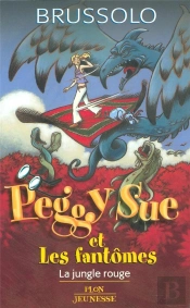 Peggy Sue Et Les Fantomes T08 La Jungle Rouge