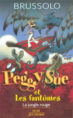 Bertrand.pt - Peggy Sue Et Les Fantomes T08 La Jungle Rouge