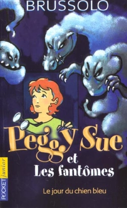 Bertrand.pt - Peggy Sue Et Les Fantomes T.1 ; Le Jour Du Chien Bleu
