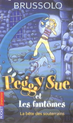 Bertrand.pt - Peggy Sue Et Les Fantomes T.6 ; La Bete Des Souterrains