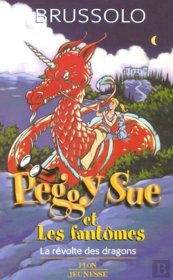 Bertrand.pt - Peggy Sue Et Les Fantômes - Tome 7 La Révolte Des Dragons