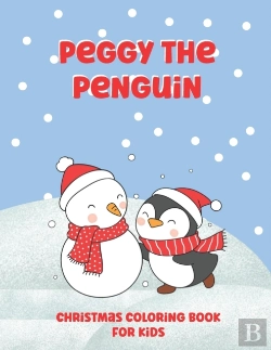 Bertrand.pt - Peggy The Penguin Christmas Coloring Book For Kids