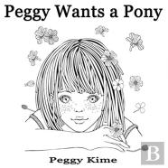 Peggy Wants A Pony