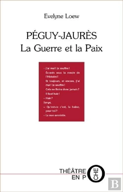 Bertrand.pt - Péguy-Jaurès ; La Guerre Et La Paix