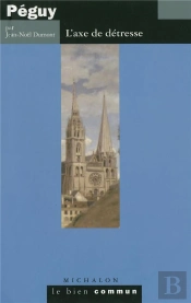 Peguy ; L'Axe De Detresse