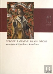 Peindre À Genève Au Xvi Siècle