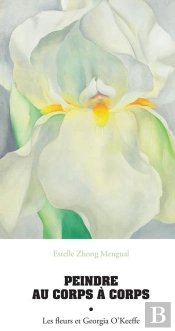 Peindre Au Corps À Corps : Les Fleurs Et Georgia O'Keeffe