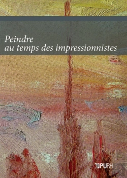 Bertrand.pt - Peindre Au Temps Des Impressionnistes. L'Apport De L'Etude Materielle  Des Toiles
