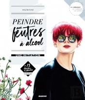 Peindre Aux Feutres A Alcool, Une Initiation