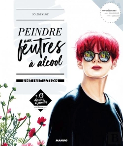 Bertrand.pt - Peindre Aux Feutres A Alcool, Une Initiation