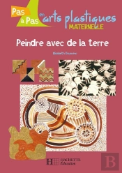 Peindre Avec De La Terre - Cycle 1
