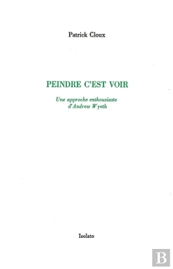 Bertrand.pt - Peindre C'Est Voir : Une Approche Enthousiaste D'Andrew Wyeth