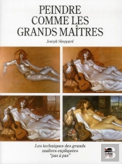 Peindre Comme Les Grands Maitres -