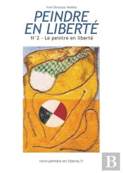Peindre En Liberte N 2 - Le Peintre En Liberte