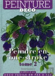 Peindre En One Stoke. T.2