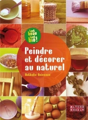 Peindre Et Décorer Au Naturel