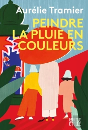 Peindre La Pluie En Couleurs
