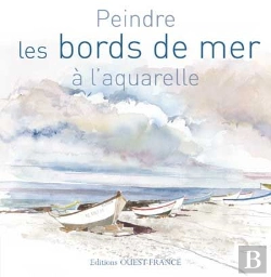 Bertrand.pt - Peindre Les Bords De Mer À L'Aquarelle