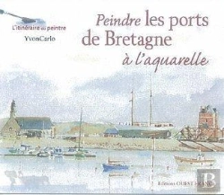 Bertrand.pt - Peindre Les Ports De Bretagne À L'Aquarelle