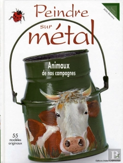 Bertrand.pt - Peindre Sur Métal ; Animaux De Nos Campagnes