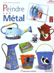 Peindre Sur Metal T.2