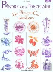 Peindre Sur Porcelaine Camaieu