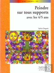 Peindre Sur Tous Supports Avec Les 4-5 Ans