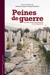 Peines De Guerre ; La Justice Pénale Internationale Et L'Ex-Yougoslavie