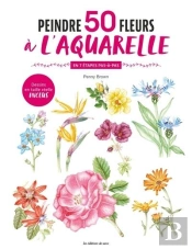 Peintre 50 Fleurs À L'Aquarelle En 7 Étapes Pas-À-Pas