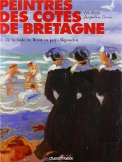 Peintres Des Côtes De Bretagne Tome 3 ; De La Rade De Brest Au Pays Bigouden
