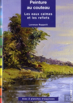 Bertrand.pt - Peinture Au Couteau ; Les Eaux Calmes Et Les Reflets