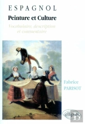 Peinture Et Culture - Espagnol - Vocabulaire, Description Et Commentaire