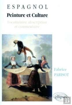 Bertrand.pt - Peinture Et Culture - Espagnol - Vocabulaire, Description Et Commentaire